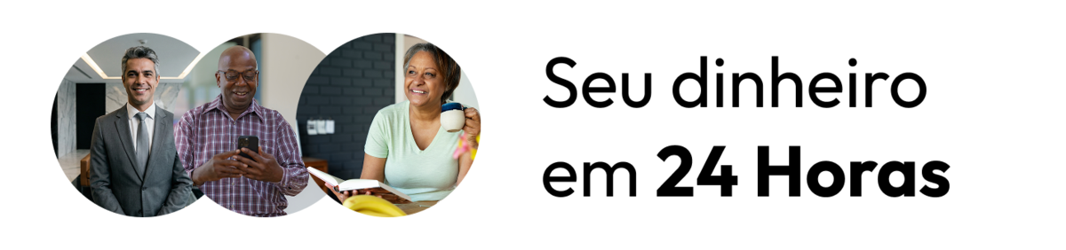 Três homens sorrindo, texto "Seu dinheiro em 24 Horas